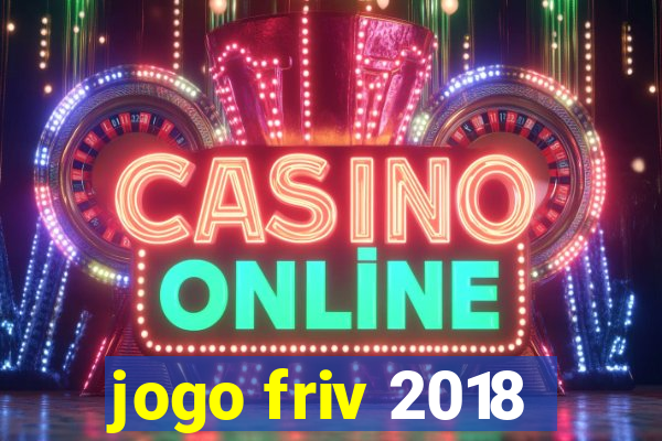 jogo friv 2018